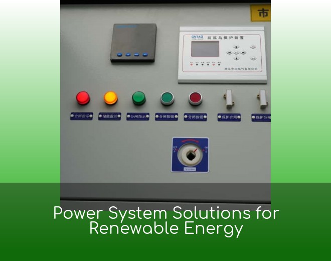 Power System Solutions for Renewable Energy